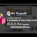 CURSO GRÁTIS - E-COMMERCE PARA WEB ACAPPELLA AULA 4 2 CURSO GRÁTIS - E-COMMERCE PARA WEB ACAPPELLA AULA 4 2