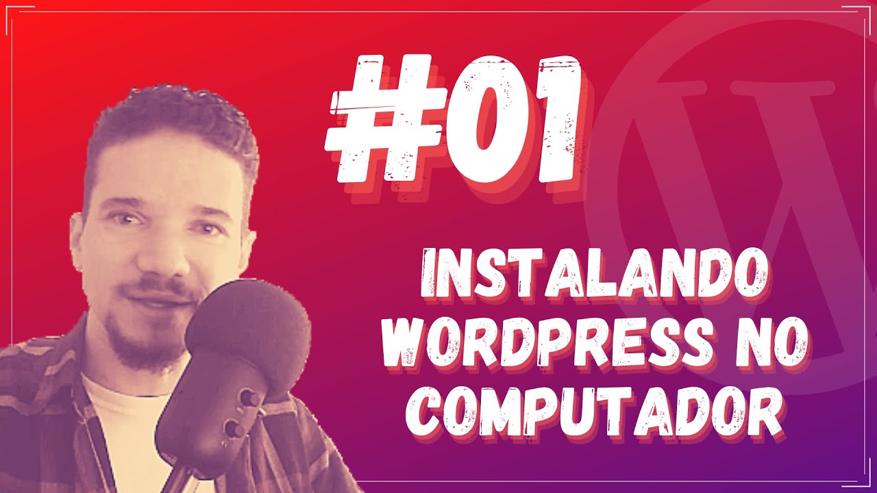 Como Instalar o WP no Computador - Curso de WordPress Aula #01 2