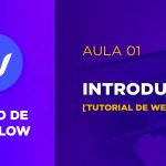 Curso de Webflow – Introdução [Aula 01]